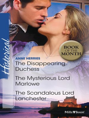 The Disappearing Duchess/The Mysterious Lord Marlowe/The Scandalous Lord Lanchester - ebook